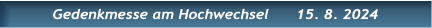 Gedenkmesse am Hochwechsel      15. 8. 2024 Gedenkmesse am Hochwechsel      15. 8. 2024